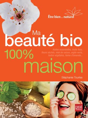 cover image of Ma beauté bio 100 maison--Nouvelle édition
